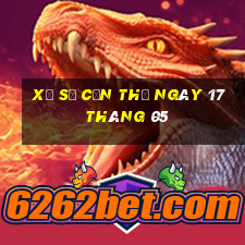 xổ số cần thơ ngày 17 tháng 05