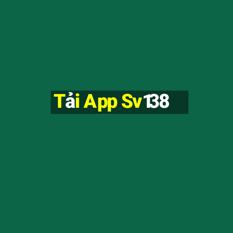 Tải App Sv138