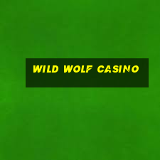 wild wolf casino