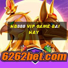 Hb888 Vip Game Bài Hay