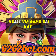 Hb888 Vip Game Bài Hay