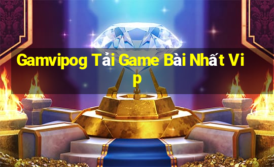 Gamvipog Tải Game Bài Nhất Vip