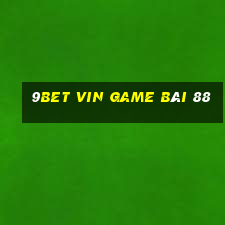 9Bet Vin Game Bài 88