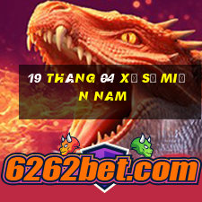 19 tháng 04 xổ số miền nam