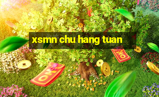 xsmn chu hang tuan