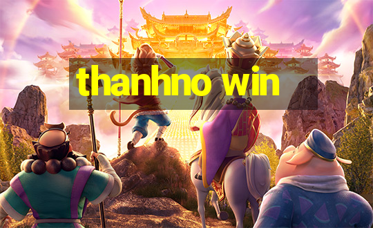 thanhno win