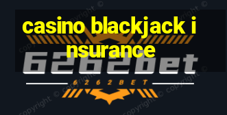 casino blackjack insurance