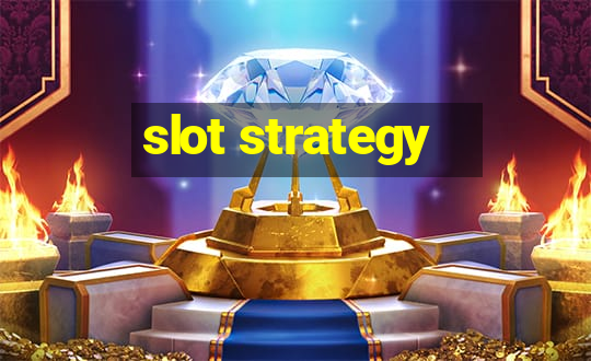 slot strategy