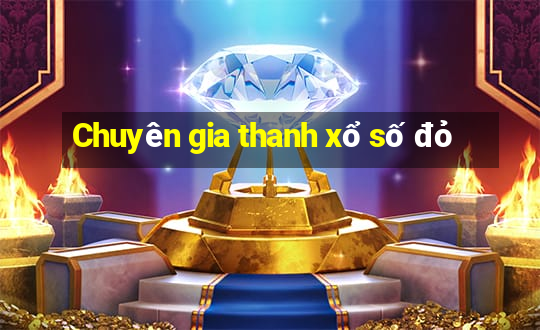 Chuyên gia thanh xổ số đỏ