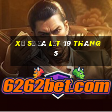 xổ số đà lạt 19 tháng 5