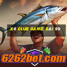 X6 Club Game Bài 99