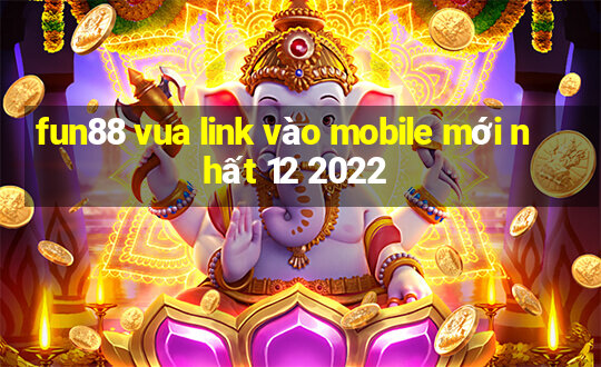 fun88 vua link vào mobile mới nhất 12 2022