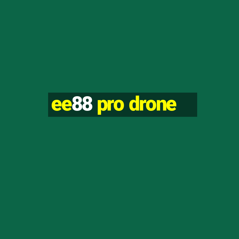 ee88 pro drone