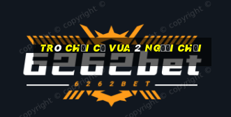 trò chơi cờ vua 2 người chơi