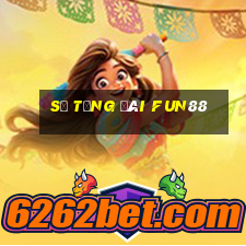 số tổng đài fun88