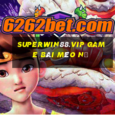 Superwin88.Vip Game Bài Mèo Nổ