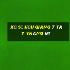 xổ số hậu giang 7 tây tháng 04