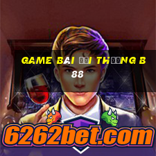 game bài đổi thưởng b88