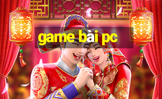 game bài pc