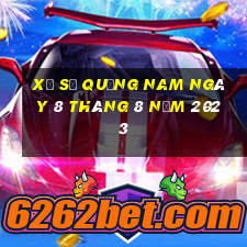 xổ số quảng nam ngày 8 tháng 8 năm 2023