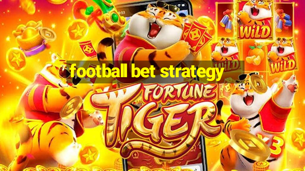 football bet strategy