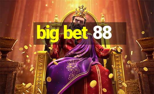 big bet 88