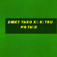 20bet Theo xổ số trung thực