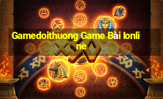 Gamedoithuong Game Bài Ionline