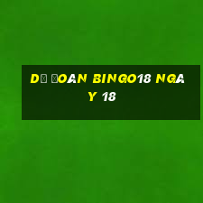 Dự Đoán Bingo18 ngày 18