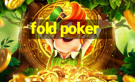 fold poker