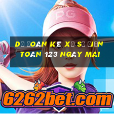 Dự Đoán kê xổ số điện toán 123 Ngày mai