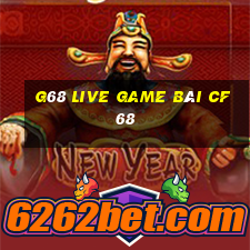 G68 Live Game Bài Cf68