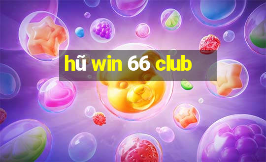 hũ win 66 club