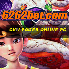 chơi poker online pc