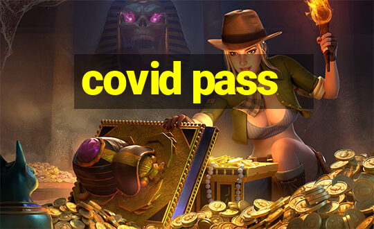 covid pass