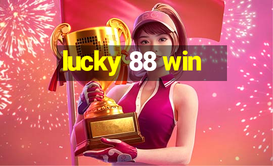 lucky 88 win