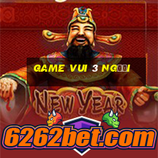 game vui 3 người