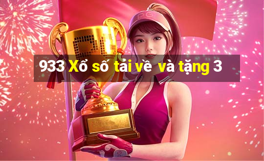 933 Xổ số tải về và tặng 3