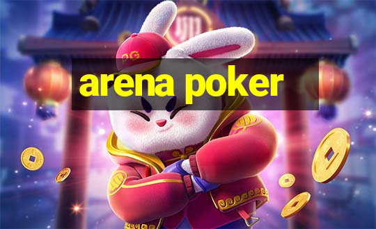 arena poker