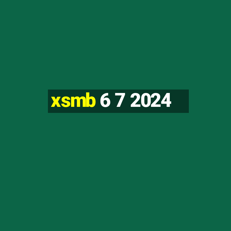 xsmb 6 7 2024