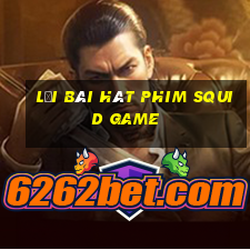 lời bài hát phim squid game