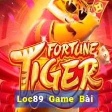 Loc89 Game Bài Tài Xỉu