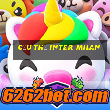 cầu thủ inter milan