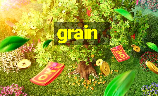 grain