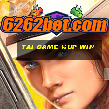 tai game hup win