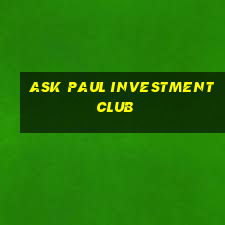 ask paul investment club