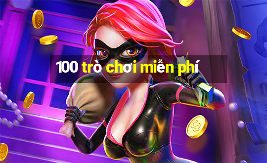 100 trò chơi miễn phí