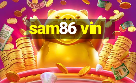 sam86 vin