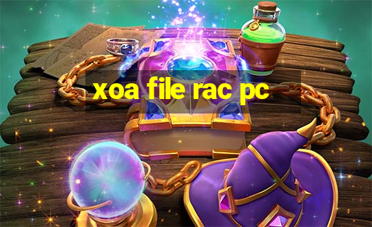 xoa file rac pc