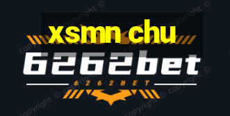 xsmn chu